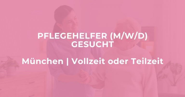 Pflegehelfer im ambulanten Pflegedienst in München